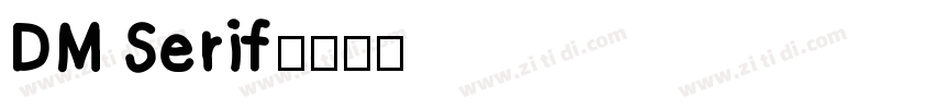 DM Serif字体转换